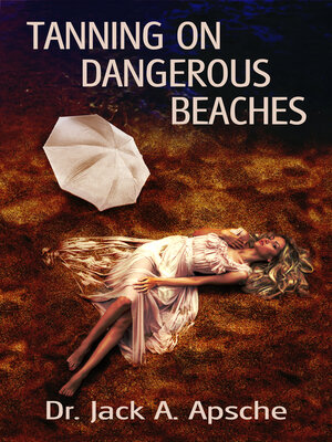cover image of Tanning on Dangerous Beaches